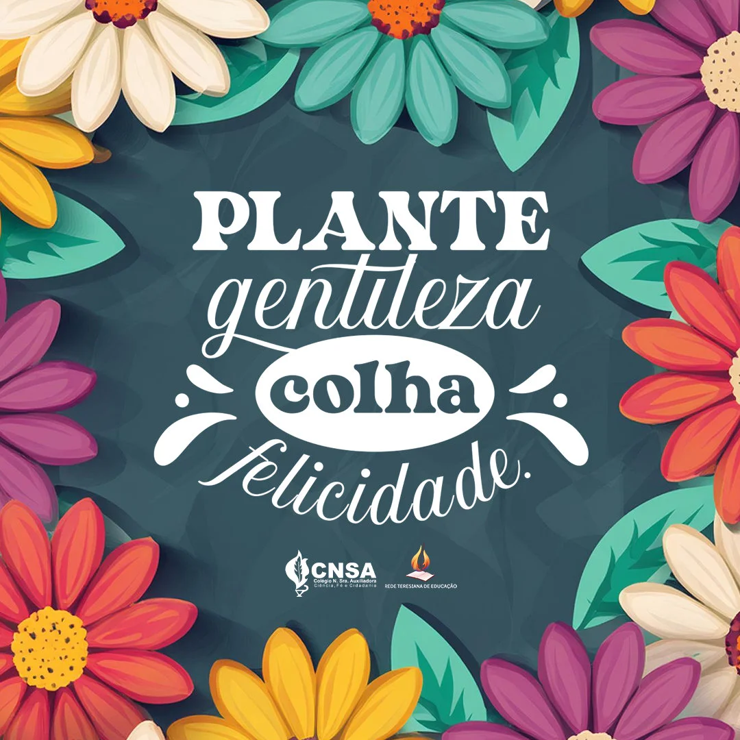CNSA lança campanha "Plante Gentileza, Colha Felicidade" para fortalecer valores na comunidade escolar
